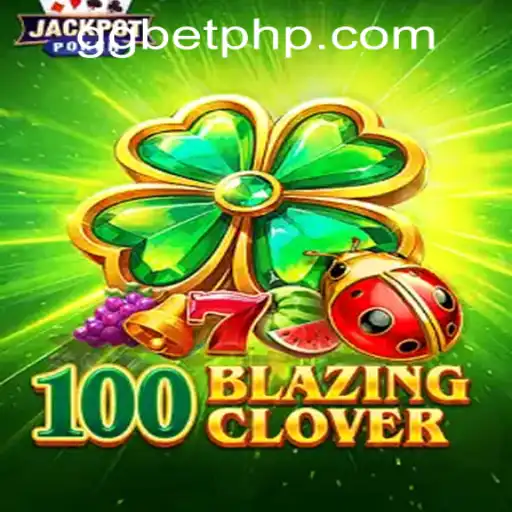 100BlazingClover: A Thrilling Casino Experience at GGBET PH Casino